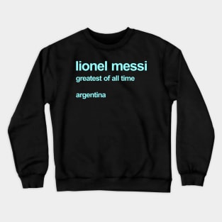 Lionel messi t shirt Crewneck Sweatshirt